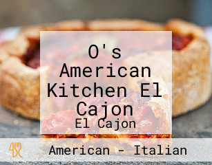 O's American Kitchen El Cajon