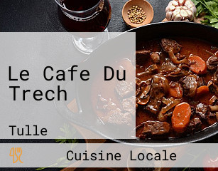 Le Cafe Du Trech