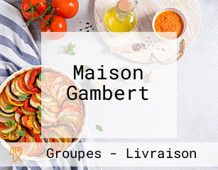 Maison Gambert