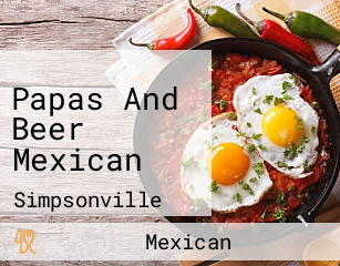 Papas And Beer Mexican