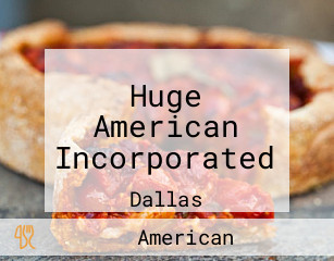 Huge American Incorporated