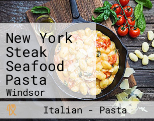 New York Steak Seafood Pasta