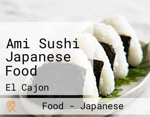 Ami Sushi Japanese Food
