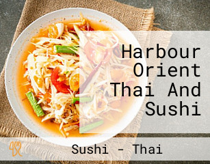 Harbour Orient Thai And Sushi