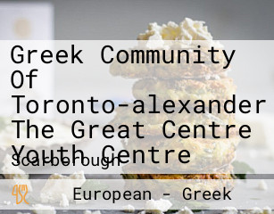 Greek Community Of Toronto-alexander The Great Centre Youth Centre