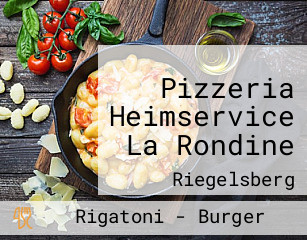 Pizzeria Heimservice La Rondine