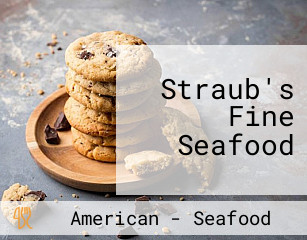 Straub's Fine Seafood