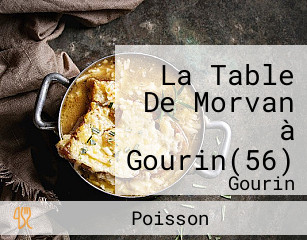 La Table De Morvan à Gourin(56)