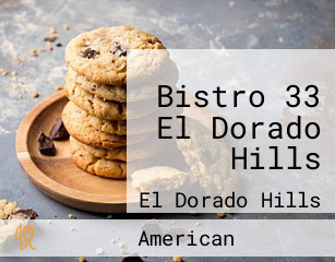 Bistro 33 El Dorado Hills