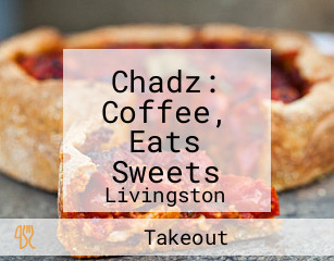 Chadz: Coffee, Eats Sweets