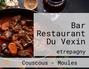 Bar Restaurant Du Vexin