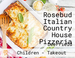 Rosebud Italian Country House Pizzeria