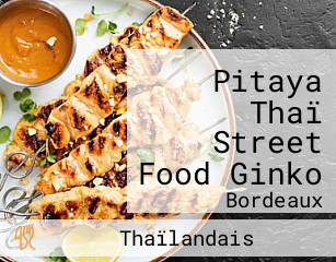Pitaya Thaï Street Food Ginko
