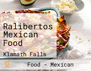 Ralibertos Mexican Food