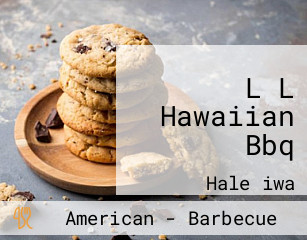 L L Hawaiian Bbq