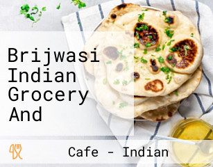 Brijwasi Indian Grocery And Vegetarian Cafe