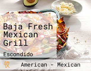 Baja Fresh Mexican Grill