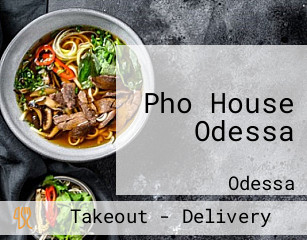 Pho House Odessa