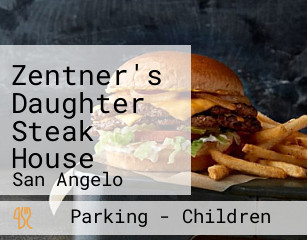 Zentner's Daughter Steak House