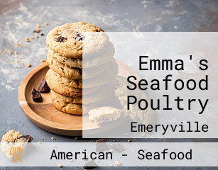 Emma's Seafood Poultry