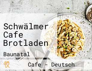 Schwälmer Cafe Brotladen