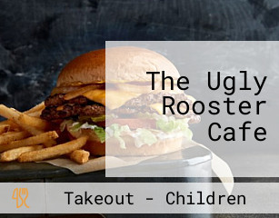 The Ugly Rooster Cafe