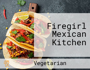 Firegirl Mexican Kitchen