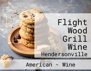 Flight Wood Grill Wine