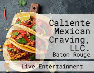 Caliente Mexican Craving, LLC.