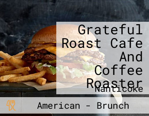 Grateful Roast Cafe And Coffee Roaster