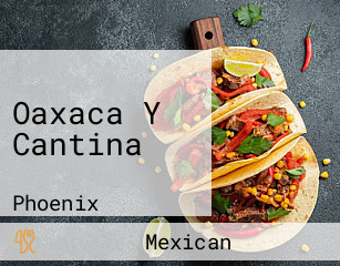 Oaxaca Y Cantina