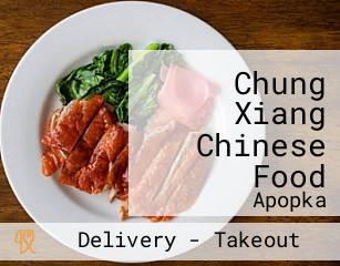 Chung Xiang Chinese Food