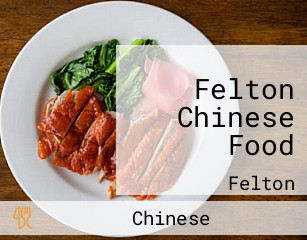 Felton Chinese Food
