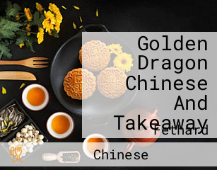 Golden Dragon Chinese And Takeaway