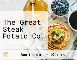 The Great Steak Potato Co.