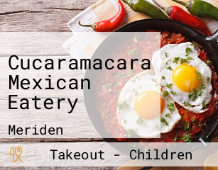 Cucaramacara Mexican Eatery