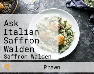 Ask Italian Saffron Walden
