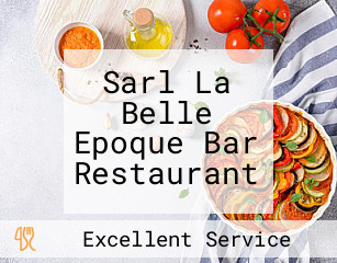 Sarl La Belle Epoque Bar Restaurant
