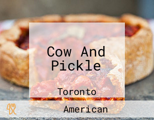 Cow And Pickle