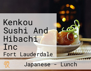 Kenkou Sushi And Hibachi Inc