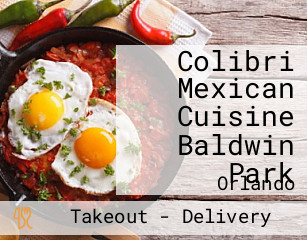 Colibri Mexican Cuisine Baldwin Park