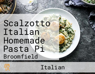 Scalzotto Italian Homemade Pasta Pi
