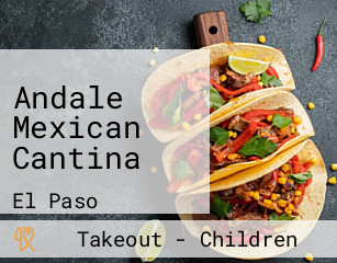 Andale Mexican Cantina