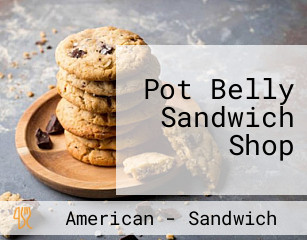 Pot Belly Sandwich Shop
