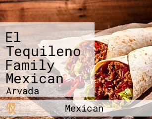 El Tequileno Family Mexican