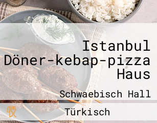 Istanbul Döner-kebap-pizza Haus