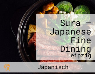 Sura – Japanese Fine Dining