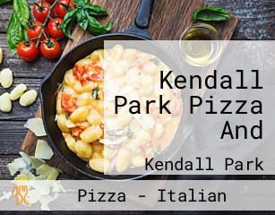 Kendall Park Pizza And
