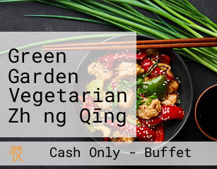 Green Garden Vegetarian Zhǎng Qīng Lín Sù Shí Yuán
