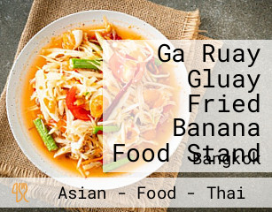 Ga Ruay Gluay Fried Banana Food Stand